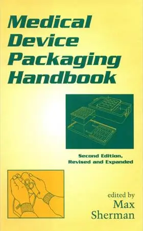 Sherman |  Medical Device Packaging Handbook, Revised and Expanded | Buch |  Sack Fachmedien