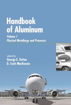 Totten / MacKenzie |  Handbook of Aluminum | Buch |  Sack Fachmedien