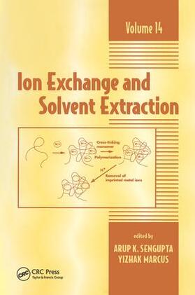 Sengupta / SenGupta / Marcus |  Ion Exchange and Solvent Extraction | Buch |  Sack Fachmedien