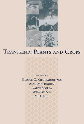 Khachatourians / Hui / Scorza |  Transgenic Plants and Crops | Buch |  Sack Fachmedien