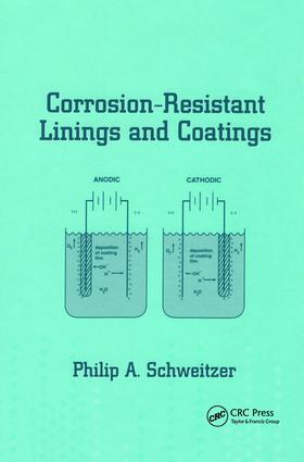 Philip A. Schweitzer / Schweitzer |  Corrosion-Resistant Linings and Coatings | Buch |  Sack Fachmedien