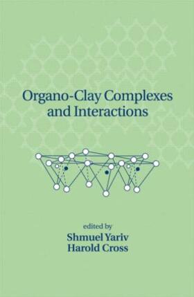 Yariv / Cross |  Organo-Clay Complexes and Interactions | Buch |  Sack Fachmedien