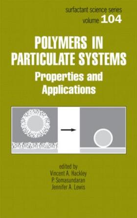 Hackley / Somasundaran / Lewis |  Polymers in Particulate Systems | Buch |  Sack Fachmedien