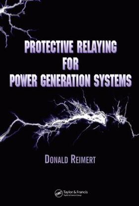 Reimert |  Protective Relaying for Power Generation Systems | Buch |  Sack Fachmedien