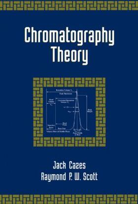 Cazes / Scott |  Chromatography Theory | Buch |  Sack Fachmedien