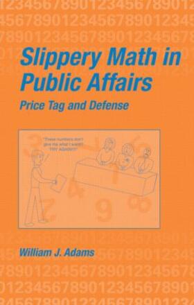 Adams |  Slippery Math In Public Affairs | Buch |  Sack Fachmedien