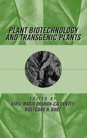 Oksman-Caldentey / Barz |  Plant Biotechnology and Transgenic Plants | Buch |  Sack Fachmedien