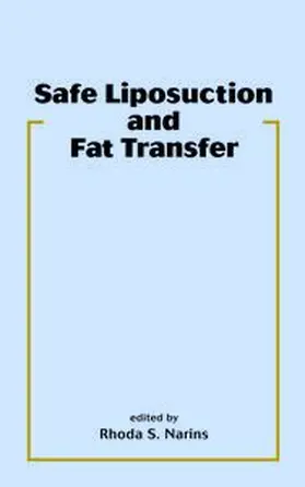 Narins |  Safe Liposuction and Fat Transfer | Buch |  Sack Fachmedien