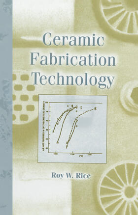 Rice |  Ceramic Fabrication Technology | Buch |  Sack Fachmedien