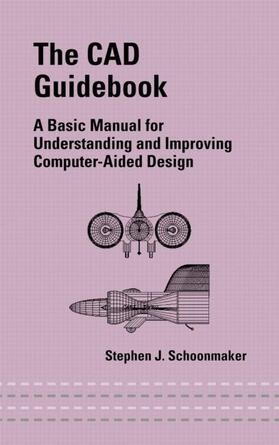 Schoonmaker |  The CAD Guidebook | Buch |  Sack Fachmedien