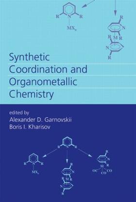 Garnovskii / Kharissov |  Synthetic Coordination and Organometallic Chemistry | Buch |  Sack Fachmedien
