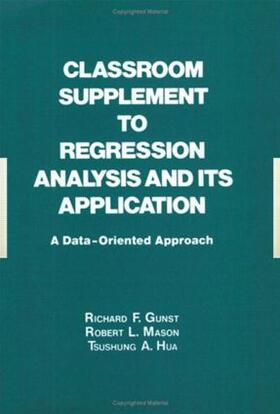 Gunst |  Classroom Supplement to Regression Analysis and its Application | Buch |  Sack Fachmedien