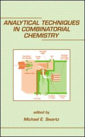 Swartz | Analytical Techniques in Combinatorial Chemistry | Buch | 978-0-8247-1939-5 | sack.de