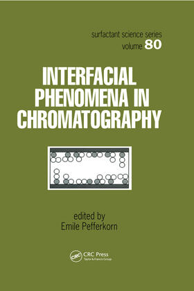 Pefferkorn |  Interfacial Phenomena In Chromatography | Buch |  Sack Fachmedien