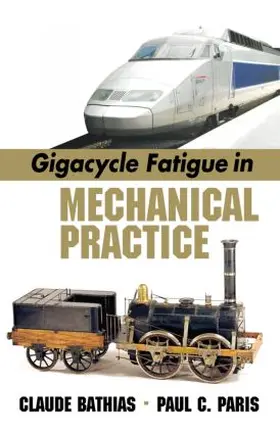 Bathias / Paris |  Gigacycle Fatigue in Mechanical Practice | Buch |  Sack Fachmedien