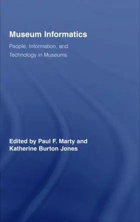 Marty / Jones |  Museum Informatics | Buch |  Sack Fachmedien