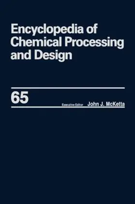 McKetta Jr / McKettaJr |  Encyclopedia of Chemical Processing and Design | Buch |  Sack Fachmedien