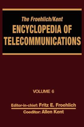 Froehlich / Kent |  The Froehlich/Kent Encyclopedia of Telecommunications | Buch |  Sack Fachmedien