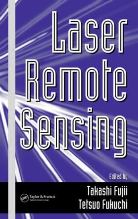 Fujii / Fukuchi |  Laser Remote Sensing | Buch |  Sack Fachmedien