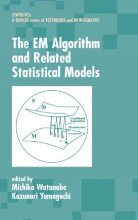 Watanabe / Yamaguchi |  The EM Algorithm and Related Statistical Models | Buch |  Sack Fachmedien