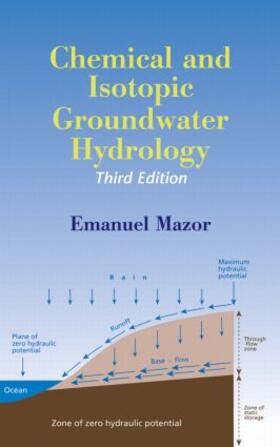 Mazor |  Chemical and Isotopic Groundwater Hydrology | Buch |  Sack Fachmedien