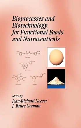 German / Shahidi / Neeser |  Bioprocesses and Biotechnology for Functional Foods and Nutraceuticals | Buch |  Sack Fachmedien