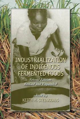 Steinkraus |  Industrialization of Indigenous Fermented Foods, Revised and Expanded | Buch |  Sack Fachmedien