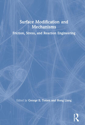 Totten / Liang |  Surface Modification and Mechanisms | Buch |  Sack Fachmedien