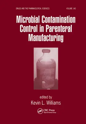 Williams |  Microbial Contamination Control in Parenteral Manufacturing | Buch |  Sack Fachmedien