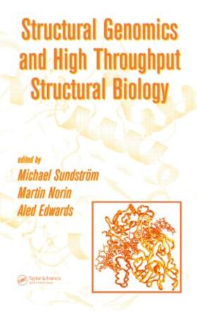 Sundstrom / Norin / Edwards |  Structural Genomics and High Throughput Structural Biology | Buch |  Sack Fachmedien