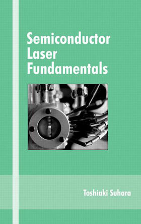 Suhara | Semiconductor Laser Fundamentals | Buch | 978-0-8247-5373-3 | sack.de