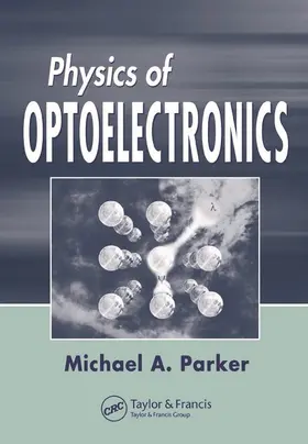 Parker |  Physics of Optoelectronics | Buch |  Sack Fachmedien