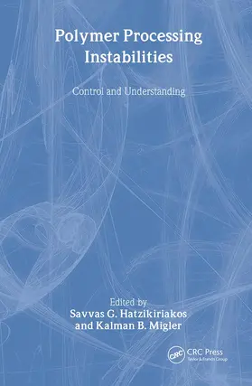 Hatzikiriakos / Migler |  Polymer Processing Instabilities | Buch |  Sack Fachmedien