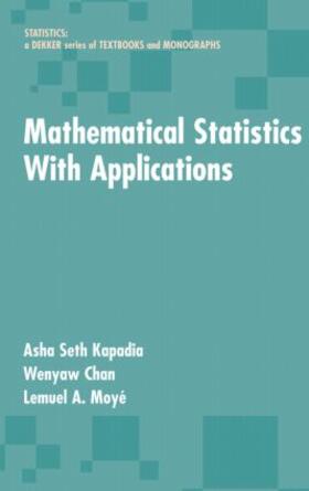 Kapadia / Chan / Moyé |  Mathematical Statistics with Applications | Buch |  Sack Fachmedien