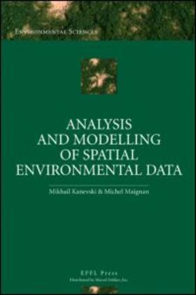 Kanevski / Maignan |  Analysis and Modelling of Spatial Environmental Data | Buch |  Sack Fachmedien