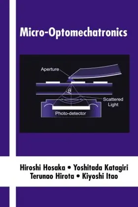 Hosaka / Katagiri / Hirota | Micro-Optomechatronics | Buch | 978-0-8247-5983-4 | sack.de