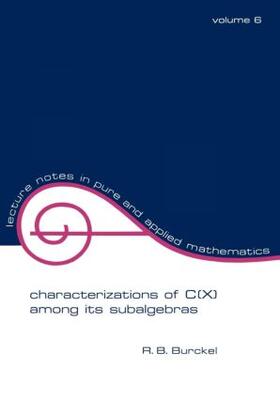 Burckel |  Characterization of C(x) Among Its Subalgebras | Buch |  Sack Fachmedien