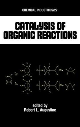 Augustine |  Catalysis of Organic Reactions | Buch |  Sack Fachmedien