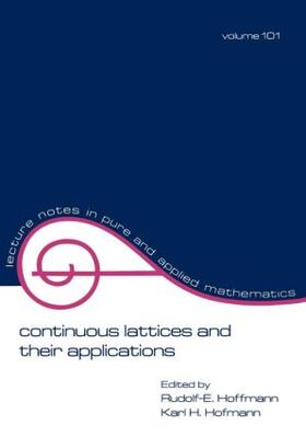 Hoffmann / Hofmann |  Continuous Lattices and Their Applications | Buch |  Sack Fachmedien