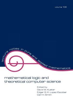 Kueker / Lopez-Escobar |  Mathematical Logic and Theoretical Computer Science | Buch |  Sack Fachmedien