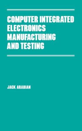 Arabian |  Computer Integrated Electronics Manufacturing and Testing | Buch |  Sack Fachmedien