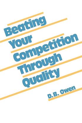 Owen |  Beating Your Competition Through Quality | Buch |  Sack Fachmedien