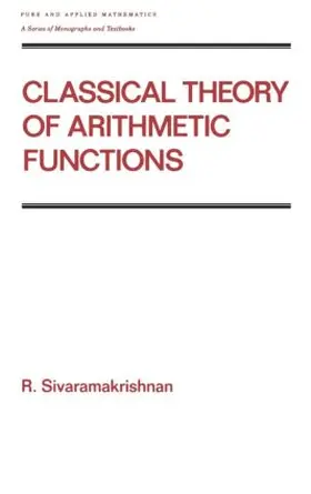 Sivaramakrishnan |  Classical Theory of Arithmetic Functions | Buch |  Sack Fachmedien