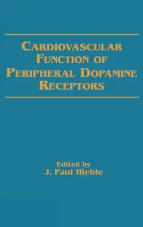 Hieble |  Cardiovascular Function of Peripheral Dopamine Receptors | Buch |  Sack Fachmedien