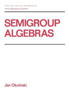 Okninski |  Semigroup Algebras | Buch |  Sack Fachmedien