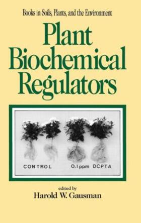Gausman |  Plant Biochemical Regulators | Buch |  Sack Fachmedien