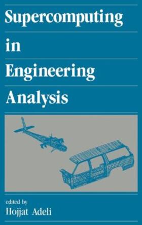 Adeli | Supercomputing in Engineering Analysis | Buch | 978-0-8247-8559-8 | sack.de