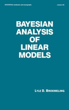 Broemeling |  Bayesian Analysis of Linear Models | Buch |  Sack Fachmedien