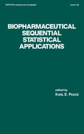 Peace |  Biopharmaceutical Sequential Statistical Applications | Buch |  Sack Fachmedien