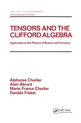 Charlier / Berard / Fristot |  Tensors and the Clifford Algebra | Buch |  Sack Fachmedien